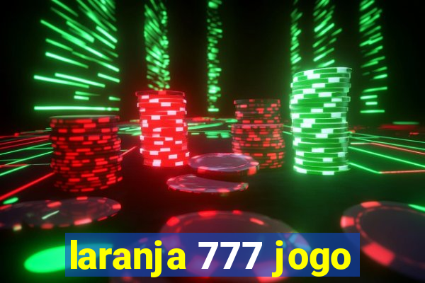 laranja 777 jogo